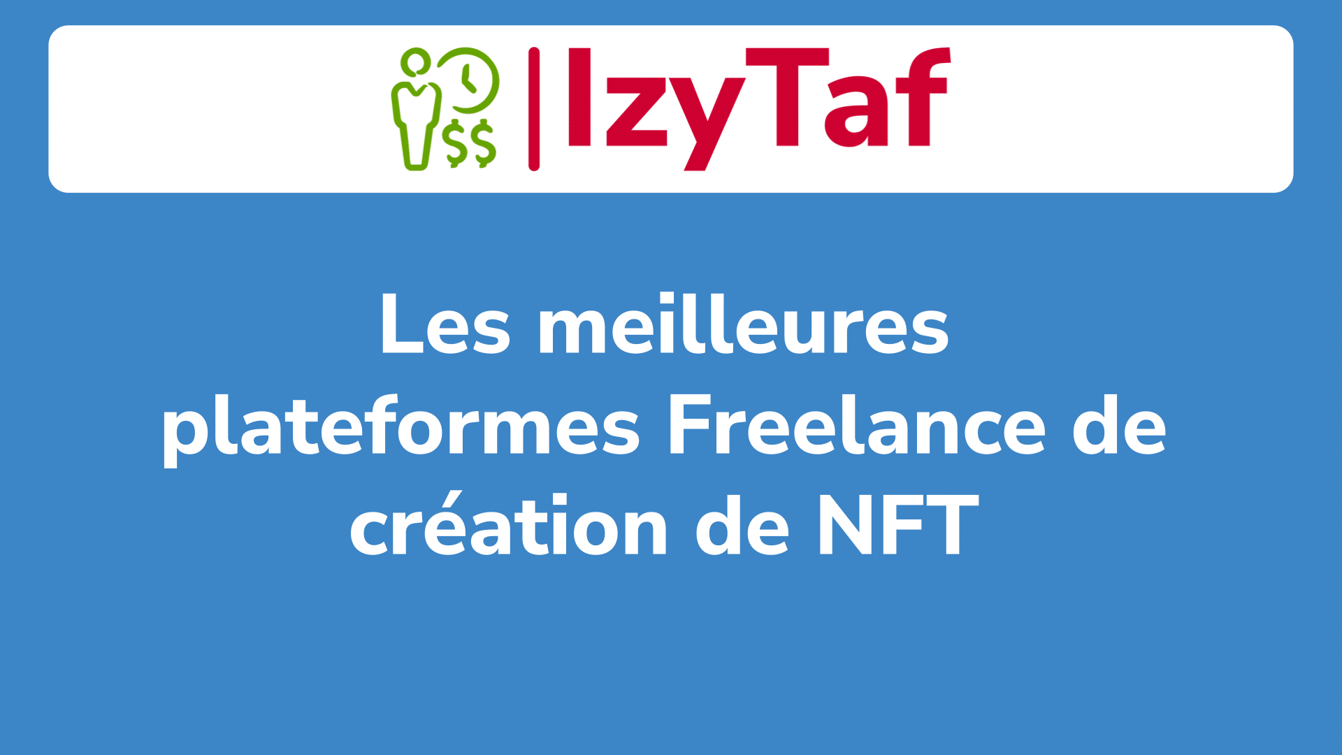 Les meilleures plateformes Freelance de création de NFT