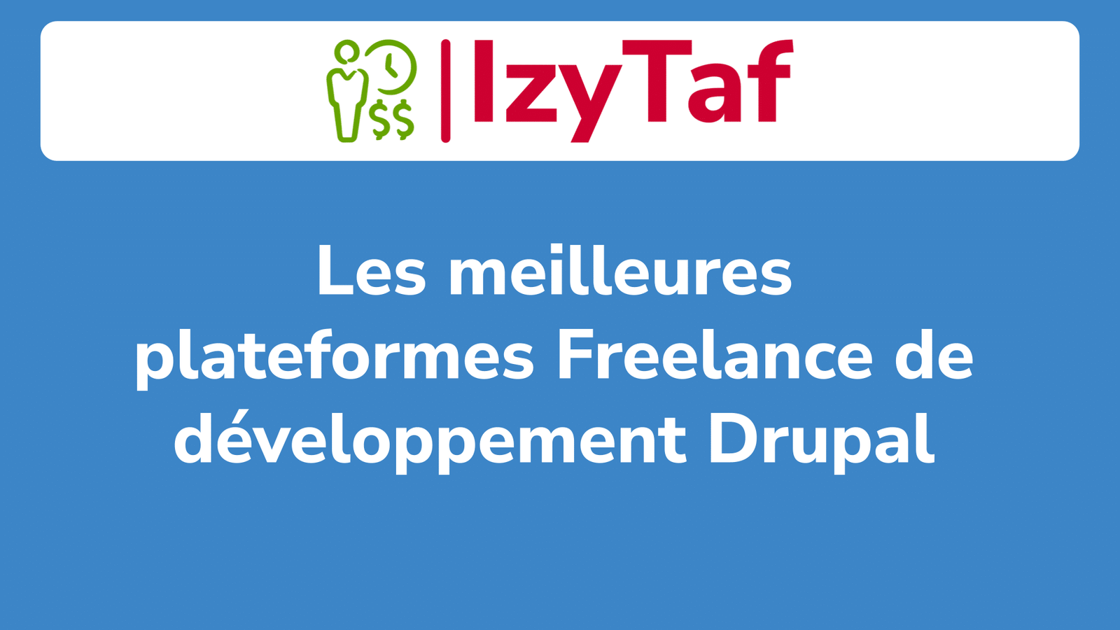 Les meilleures plateformes Freelance de développement Drupal